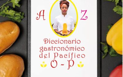 Diccionario gastronómico del Pacífico letras O y P
